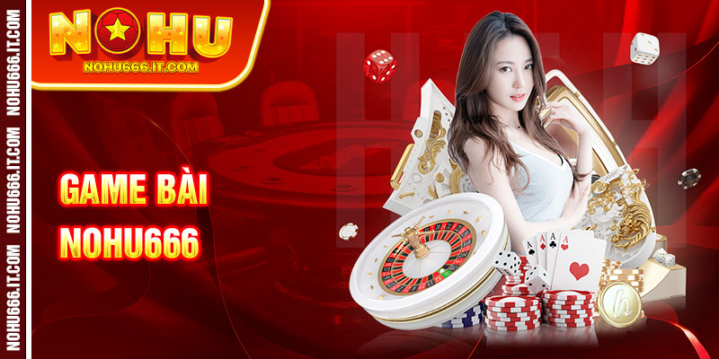 Game Bài nohu666