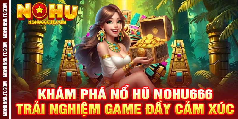 Nổ Hũ Nohu666