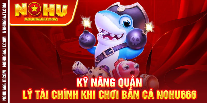 Bắn Cá Nohu666