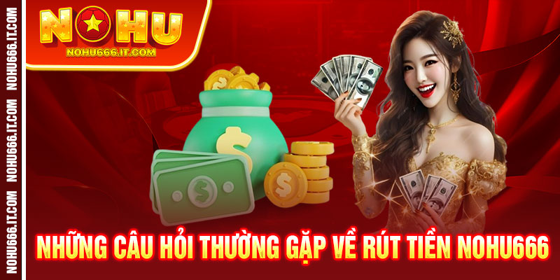 rút tiền nohu666