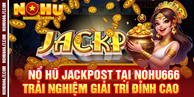 Nổ Hũ Jackpost