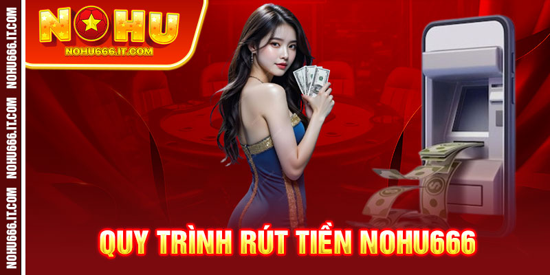 rút tiền nohu666