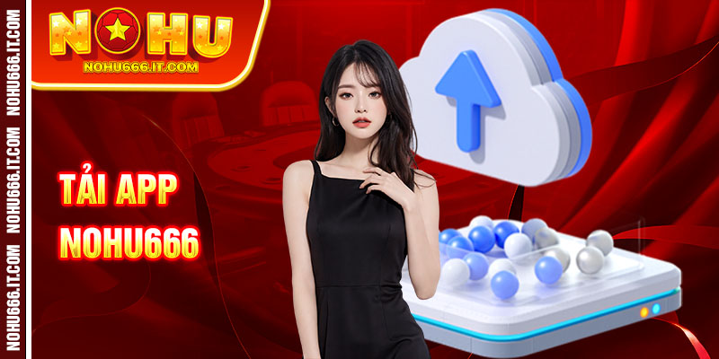 Tải App nohu666